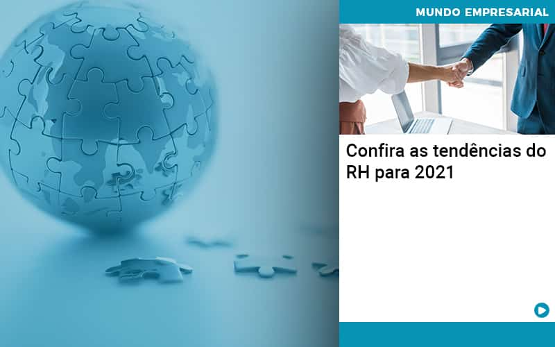 Confira As Tendencias Do Rh Para 2021 Organização Contábil Lawini - Contabilidade em Galiléia - MG | Contec Assessoria Contábil