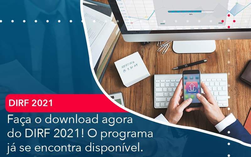 Faca O Dowload Agora Do Dirf 2021 O Programa Ja Se Encontra Disponivel Organização Contábil Lawini - Contabilidade em Galiléia - MG | Contec Assessoria Contábil